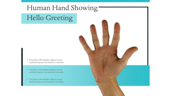 Human Hand Showing Hello Greeting Ppt PowerPoint Presentation Inspiration Influencers PDF