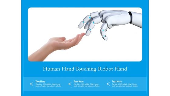 Human Hand Touching Robot Hand Ppt PowerPoint Presentation Gallery Example PDF