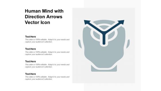 Human Mind With Direction Arrows Vector Icon Ppt PowerPoint Presentation Outline Objects