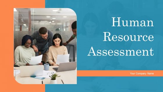 Human Resource Assessment Ppt PowerPoint Presentation Complete Deck With Slides