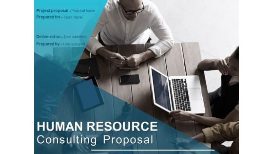 Human Resource Consulting Proposal Ppt PowerPoint Presentation Complete Deck With Slides