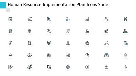 Human Resource Implementation Plan Icons Slide Ppt PowerPoint Presentation Layouts Picture