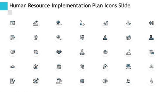 Human Resource Implementation Plan Icons Slide Ppt PowerPoint Presentation Layouts Picture