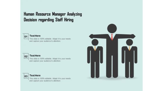 Human Resource Manager Analyzing Decision Regarding Staff Hiring Ppt PowerPoint Presentation Portfolio Grid PDF