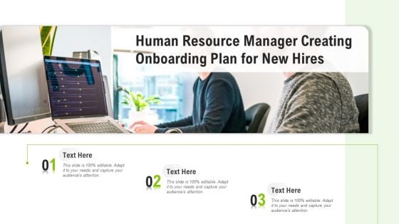 Human Resource Manager Creating Onboarding Plan For New Hires Ppt Portfolio Layout Ideas PDF