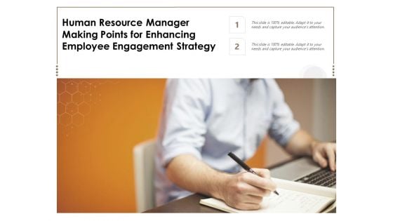 Human Resource Manager Making Points For Enhancing Employee Engagement Strategy Ppt PowerPoint Presentation File Graphic Tips PDF