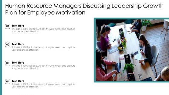 Human Resource Managers Discussing Leadership Growth Plan For Employee Motivation Ppt PowerPoint Presentation File Ideas PDF Human Resource Managers Discussing Leadership Growth Plan For Employee Motivation Ppt PowerPoint Presentation File Ideas PDF