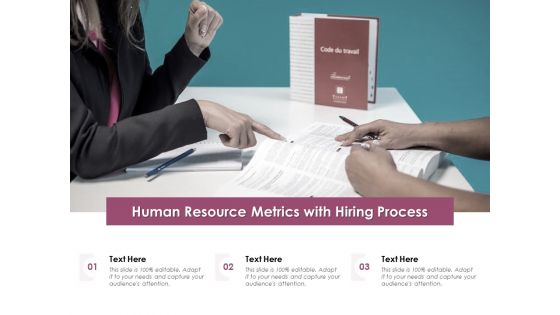 Human Resource Metrics With Hiring Process Ppt PowerPoint Presentation Summary Guide PDF