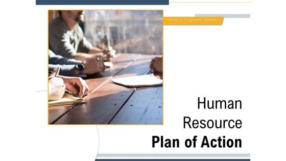 Human Resource Plan Of Action Process Strategy Location Ppt PowerPoint Presentation Complete Deck
