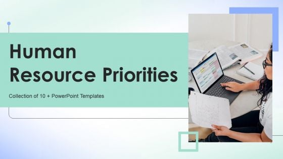 Human Resource Priorities Ppt PowerPoint Presentation Complete With Slides