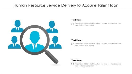 Human Resource Service Delivery To Acquire Talent Icon Ppt PowerPoint Presentation File Microsoft PDF