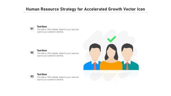 Human Resource Strategy For Accelerated Growth Vector Icon Ppt PowerPoint Presentation Slides Graphics Download PDF