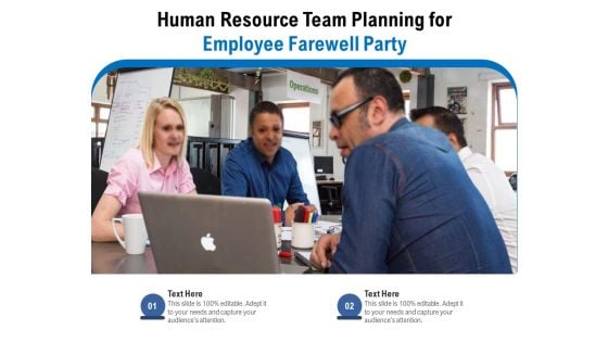 Human Resource Team Planning For Employee Farewell Party Ppt PowerPoint Presentation File Deck PDF