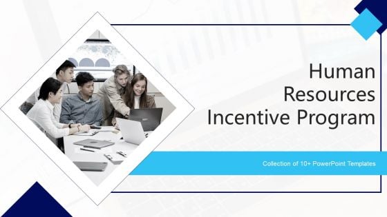 Human Resources Incentive Program Ppt PowerPoint Presentation Complete Deck With Slides