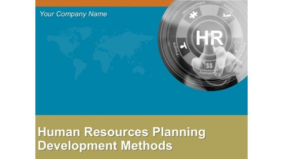 Human Resources Planning Development Methods Ppt PowerPoint Presentation Complete Deck With Slides