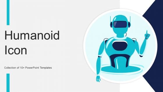 Humanoid Icon Ppt PowerPoint Presentation Complete Deck With Slides