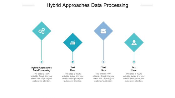 Hybrid Approaches Data Processing Ppt PowerPoint Presentation Ideas Slides Cpb Pdf