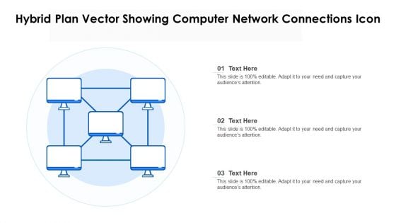 Hybrid Plan Vector Showing Computer Network Connections Icon Ppt Ideas Examples PDF