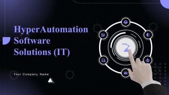 Hyperautomation Software Solutions IT Ppt PowerPoint Presentation Complete Deck With Slides