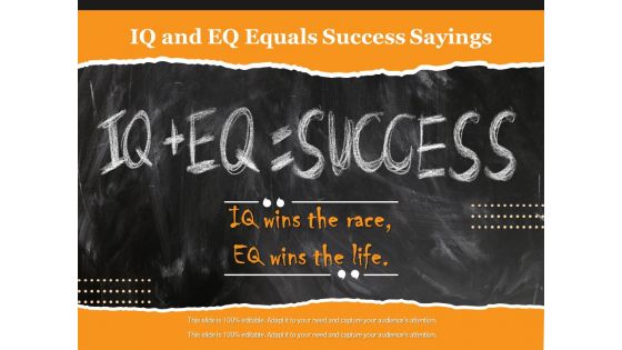 IQ And EQ Equals Success Sayings Ppt PowerPoint Presentation Show Deck PDF