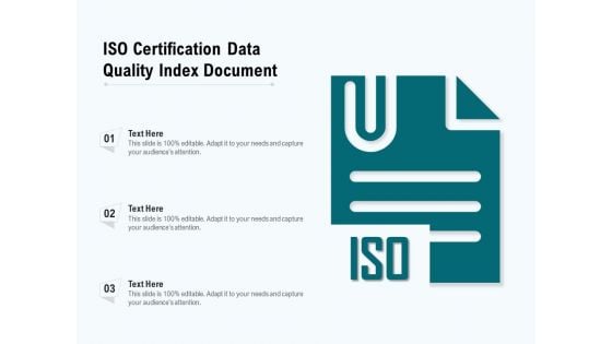 ISO Certification Data Quality Index Document Ppt PowerPoint Presentation Outline Mockup PDF