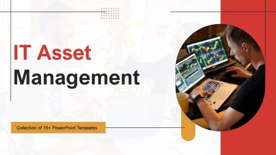 IT Asset Management Ppt PowerPoint Presentation Complete Deck With Slides