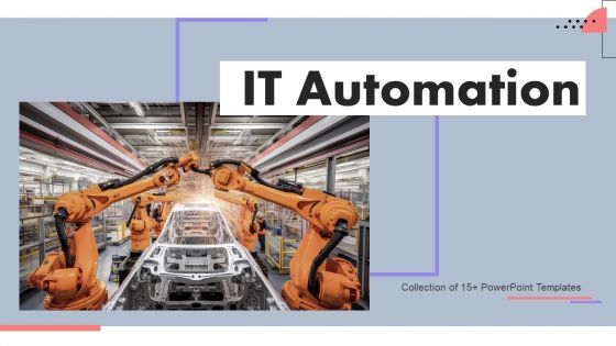 IT Automation Ppt PowerPoint Presentation Complete Deck With Slides