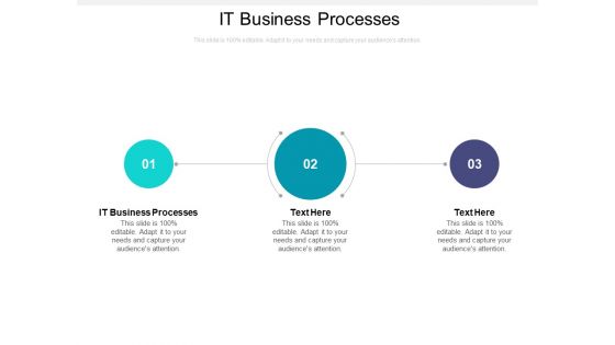 IT Business Processes Ppt PowerPoint Presentation Infographics Graphics Pictures Cpb IT Business Processes Ppt PowerPoint Presentation Infographics Graphics Pictures Cpb