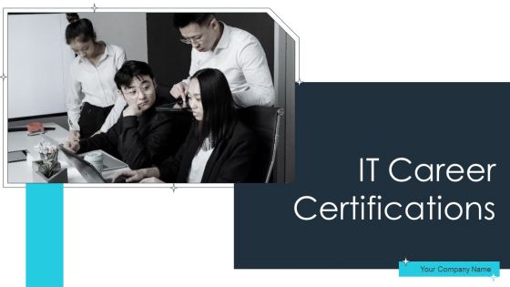 IT Career Certifications Ppt PowerPoint Presentation Complete Deck With Slides