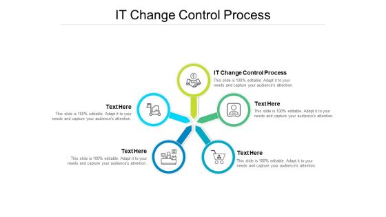 IT Change Control Process Ppt PowerPoint Presentation Model Gallery Cpb