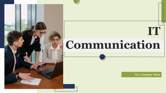 IT Communication Ppt PowerPoint Presentation Complete Deck With Slides