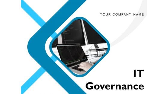 IT Governance Ppt PowerPoint Presentation Complete Deck With Slides