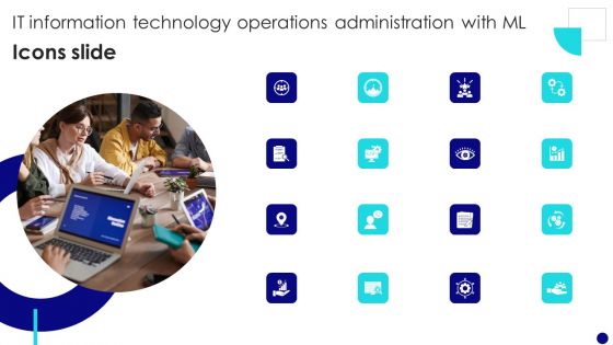 IT Information Technology Operations Administration With ML Icons Slide Microsoft PDF