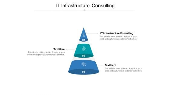 IT Infrastructure Consulting Ppt PowerPoint Presentation Slides Example Cpb