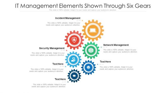 IT Management Elements Shown Through Six Gears Ppt PowerPoint Presentation Gallery Graphics PDF