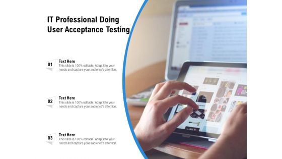 IT Professional Doing User Acceptance Testing Ppt PowerPoint Presentation Gallery Icon PDF