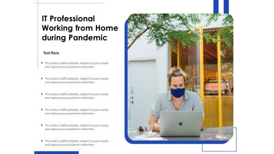 IT Professional Working From Home During Pandemic Ppt PowerPoint Presentation Slides Objects PDF