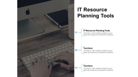 IT Resource Planning Tools Ppt PowerPoint Presentation Show Ideas Cpb