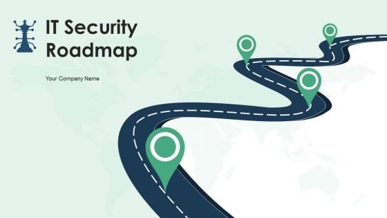 IT Security Roadmap Ppt PowerPoint Presentation Complete Deck With Slides