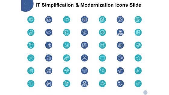 IT Simplification And Modernization Icons Slide Ppt PowerPoint Presentation Inspiration Pictures