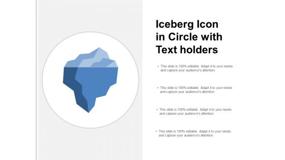 Iceberg Icon In Circle With Text Holders Ppt Powerpoint Presentation Icon Outfit