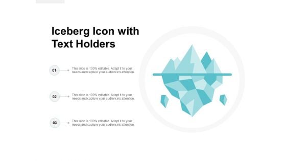 Iceberg Icon With Text Holders Ppt Powerpoint Presentation Visual Aids Slides