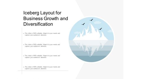 Iceberg Layout For Business Growth And Diversification Ppt Powerpoint Presentation Outline Elements