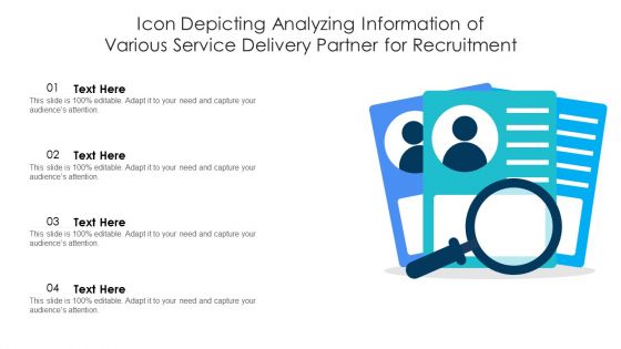 Icon Depicting Analyzing Information Of Various Service Delivery Partner For Recruitment Ppt PowerPoint Presentation File Introduction PDF