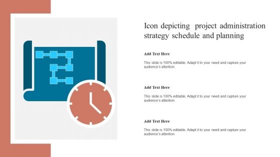 Icon Depicting Project Administration Strategy Schedule And Planning Themes PDF