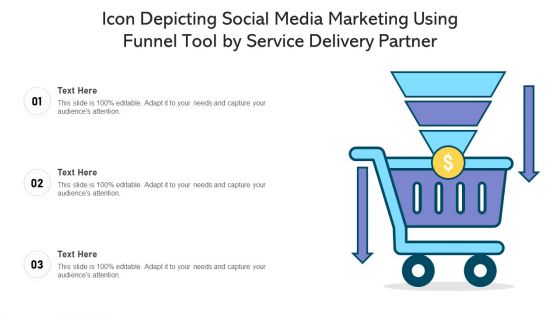 Icon Depicting Social Media Marketing Using Funnel Tool By Service Delivery Partner Ppt PowerPoint Presentation File Skills PDF