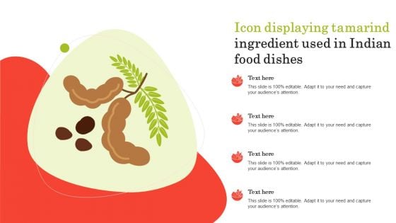 Icon Displaying Tamarind Ingredient Used In Indian Food Dishes Ppt PowerPoint Presentation Layouts Layout PDF