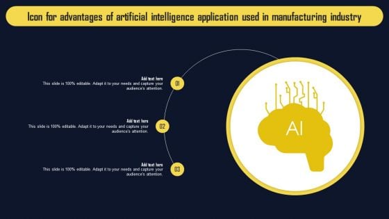 Icon For Advantages Of Artificial Intelligence Application Used In Manufacturing Industry Topics PDF