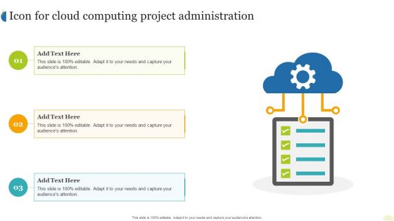 Icon For Cloud Computing Project Administration Ppt Portfolio Format Ideas PDF