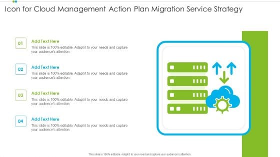 Icon For Cloud Management Action Plan Migration Service Strategy Infographics PDF